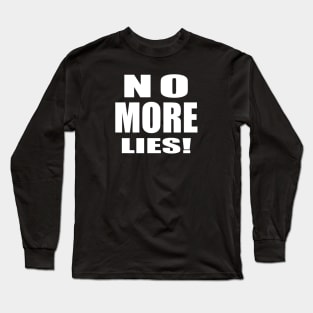 No More Lies Long Sleeve T-Shirt